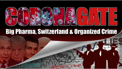 CORONAGATE : Big Pharma, Switzerland & Organised Crime
